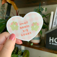 Load image into Gallery viewer, Small Brain Big Heart Sticker
